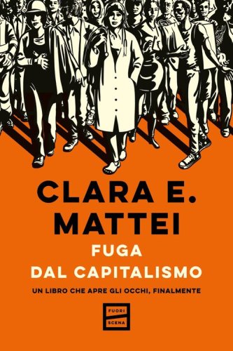 Fuga dal capitalismo. Un libro che apre gli occhi, finalmente
