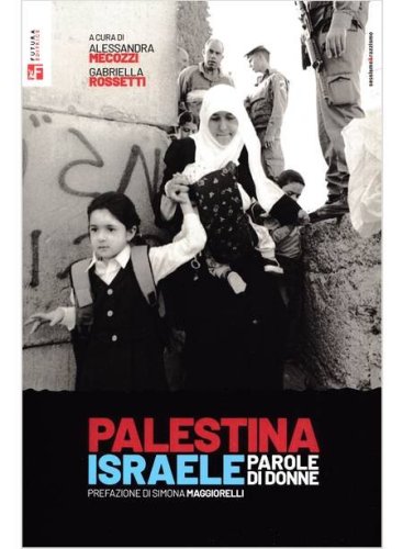 Palestina Israele, parole di donne