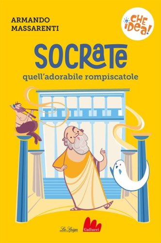Socrate, quell'adorabile rompiscatole