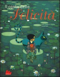 Il canto della felict&agrave;