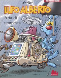 Lupo Alberto - Tre storie a colori. Aria di tempesta. Vol. 3