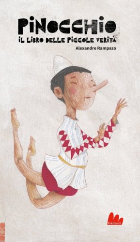 Pinocchio. Il libro delle piccole verit&agrave;