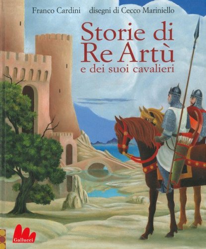 Storie di re Art&ugrave; e dei suoi cavalieri