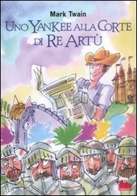 Uno yankee alla corte di re Art&ugrave;