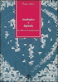 Analogico e digitale - La cultura e la comunicazione