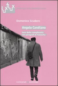 Angelo Candiano - Luce della complessità con paragrafi di fotosofia