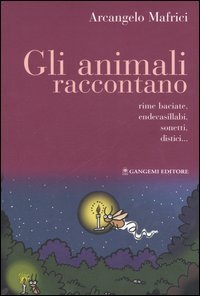 Gli animali raccontano - Rime baciate, endecasillabi, sonetti, distici...