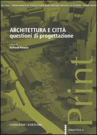 Architettura e citt&agrave; - Questioni di progettazione