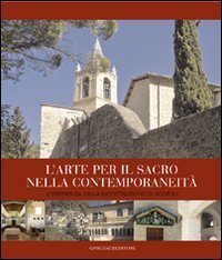 L'arte per il sacro nella contemporaneit&agrave; - L'esperienza della ricostruzione di Scopoli