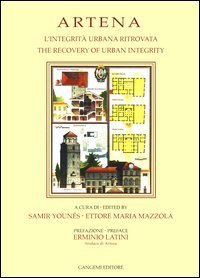 Artena - L'integrit&agrave; urbana ritrovata&shy;The recovery of urban integrity