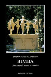 Bimba - Romanzo di nuova maternit&agrave;