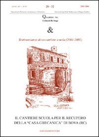 Il cantiere scuola per il recupero della &laquo;casa grecanica&raquo; di Bova