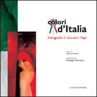Colori d'Italia - Fotografie di Giovanni Pepi