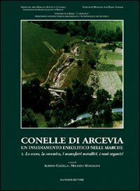 Conelle di Arcevia - Un insediamento neolitico nelle Marche