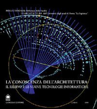 La conoscenza dell'architettura: il rilievo e le nuove tecnologie informatiche