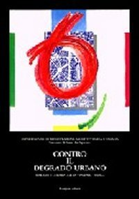 Contro il degrado urbano - 70 progetti