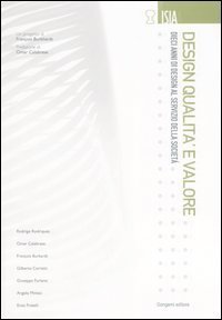 Design qualit&agrave; e valore - Dieci anni di design al servizio della societ&agrave;