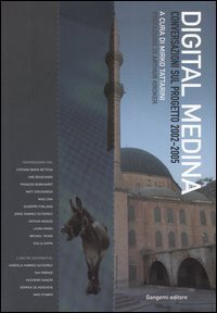 Digital Medina - Conversazioni sul progetto 2002-2005