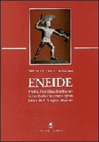 Eneide - Poema in endecasillabi sciolti, tratto dall'omonima opera latina di P. Virgilio Marone
