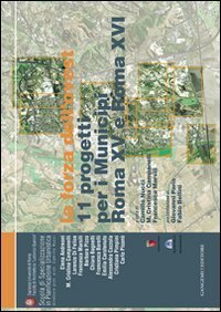 La forza dell'ovest - 11 progetti per i municipi Roma XV e Roma XVI