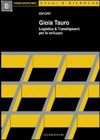 Gioia Tauro - Logistica & transhipment per lo sviluppo