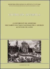 Giubileo Duemila - Gli interventi del Ministero al di fuori del Lazio
