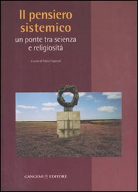 Il pensiero sistemico - Un ponte tra scienza e religiosit&agrave;