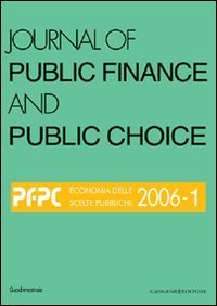 Journal of public finance and public choice - Economia delle scelte pubbliche (2006). Vol. 1