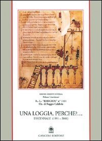 Una loggia - Perch&eacute;? Decennale 1991-2001