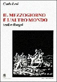 Il Mezzogiorno - L'altro mondo