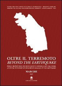 Oltre il terremoto&shy;Beyond the earthquake. Marche, 1997
