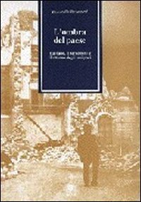 L'ombra del paese - Il terremoto che sconvolse l'Irpinia, il ritorno degli emigrati