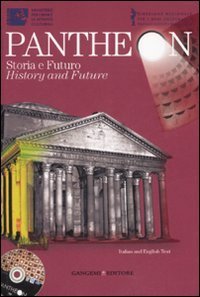Pantheon - Storia e futuro&shy;Pantheon. History and future. Con DVD-ROM