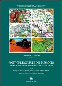 Politiche e culture del paesaggio - Esperienze internazionali a confronto