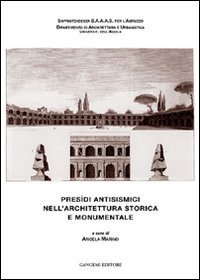 Pres&igrave;di antisismici nell'architettura storica e monumentale