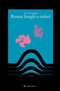 Salone di maggio - Roma: luoghi e colori