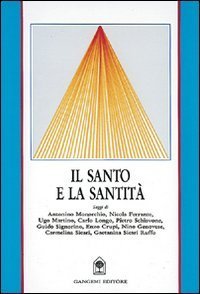 Il santo e la santit&agrave;