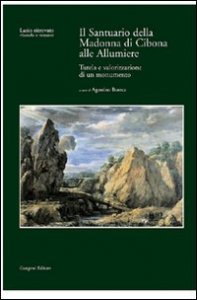Il Santuario della Madonna di Cibona alle Allumiere - Con CD-ROM