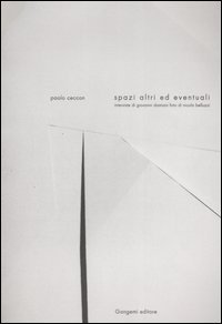 Spazi altri ed eventuali - Interviste di Giovanni Damiani