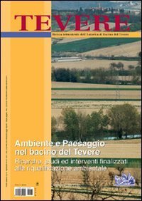 Tevere, ambiente e paesaggio nel bacino del Tevere - Ricerche, studi ed interventi finalizzati alla riqualificazione ambientale