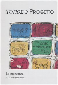 Topos e progetto - La mancanza