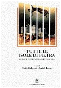 Tutte le isole di pietra. Ritratti di citt&agrave; nella letteratura