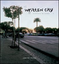 Written city - Scrivere la citt&agrave;