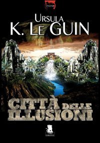 Citt&agrave; delle illusioni