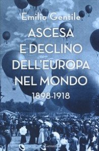 Ascesa e declino dell'Europa nel mondo. 1898-1918