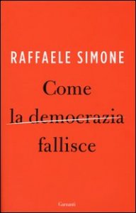 Come la democrazia fallisce