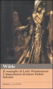 Il ventaglio di Lady Windermere-L'importanza di essere Fedele-Salom&eacute;