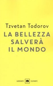 La bellezza salver&agrave; il mondo. Wilde, Rilke, Cvetaeva