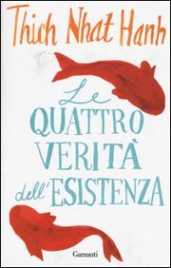 Le quattro verit&agrave; dell'esistenza