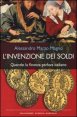 L'invenzione dei soldi - Quando la finanza parlava italiano